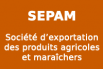Société d'export Produits Agricoles Marechers (SEPAM)